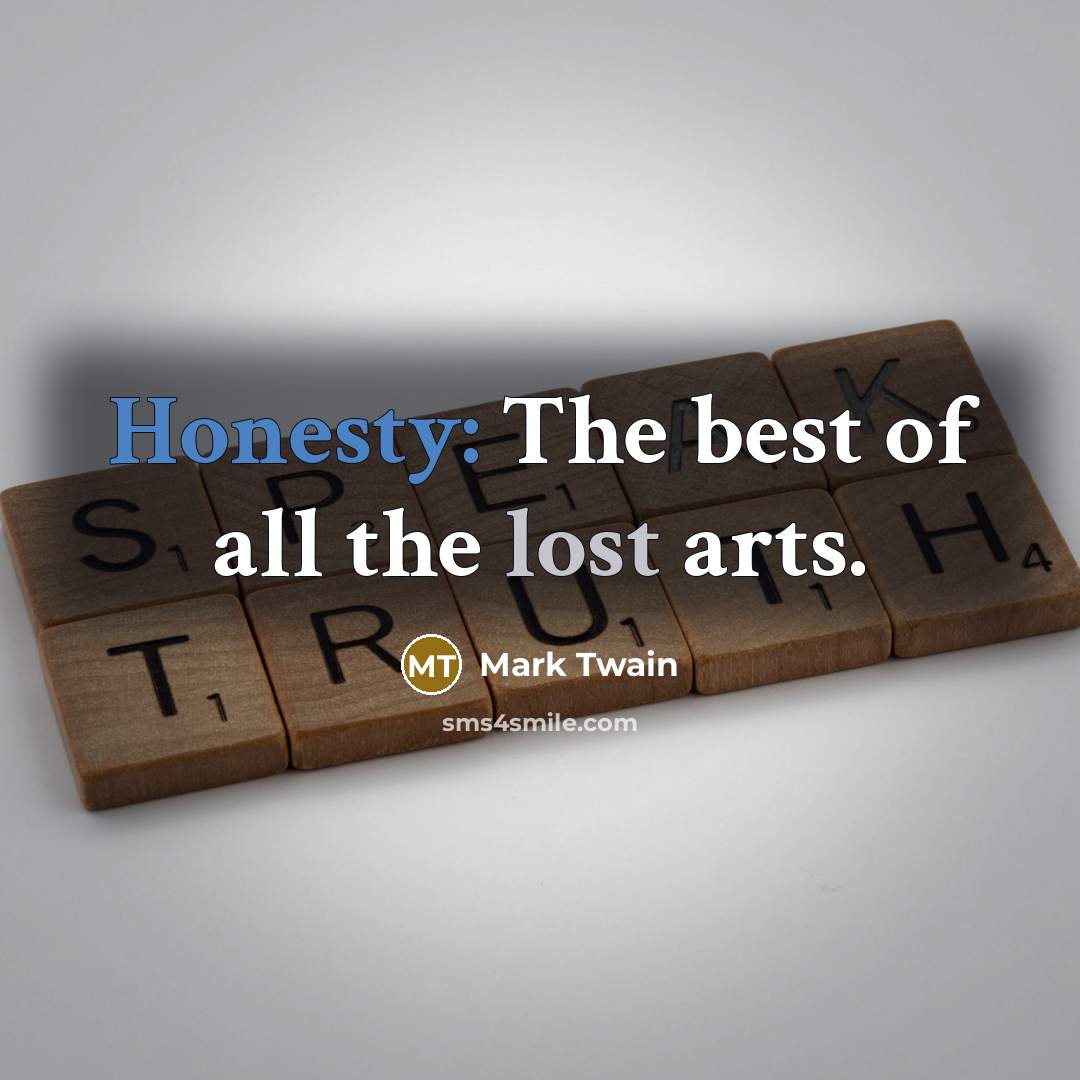 “Honesty: The best of all the lost arts.…” quote by Mark Twain