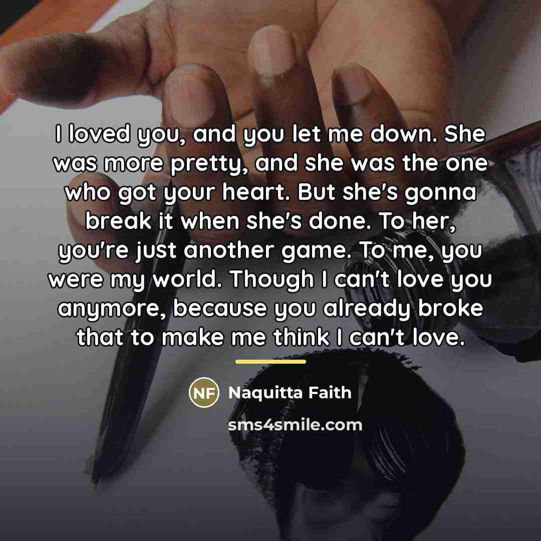“I loved you, and you let me down. She was…” quote by Naquitta Faith