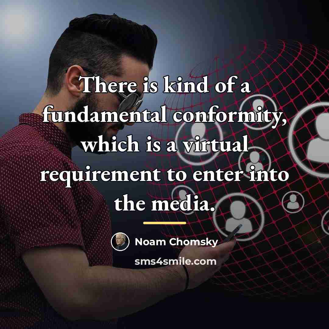 “There is kind of a fundamental conformity, which is a…” quote by Noam Chomsky