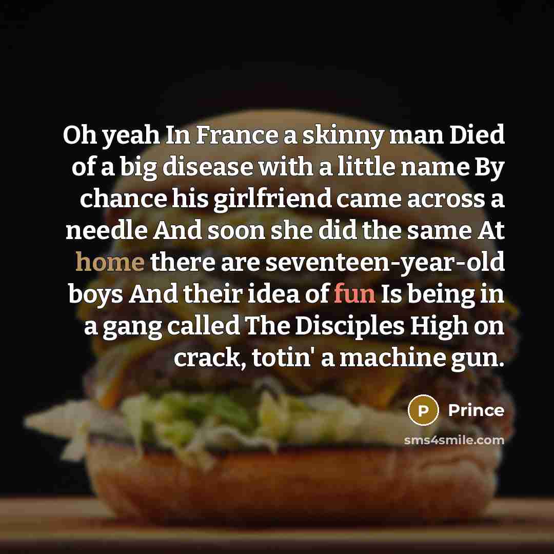 “Oh yeah In France a skinny man Died of a…” quote by Prince