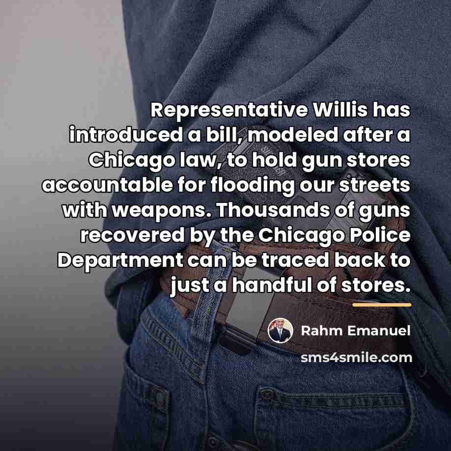 “Representative Willis has introduced a bill, modeled after a Chicago…” quote by Rahm Emanuel