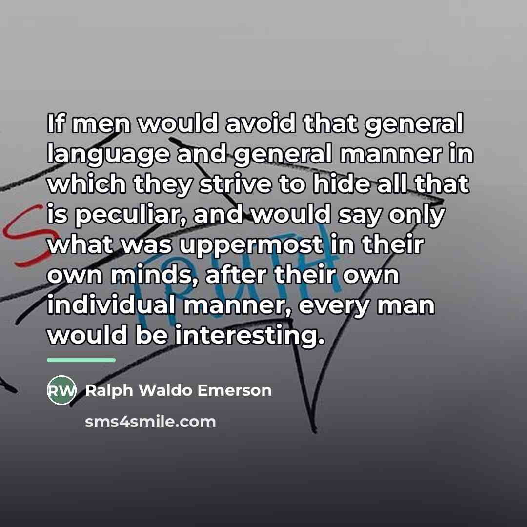 “If men would avoid that general language and general manner…” quote by Ralph Waldo Emerson