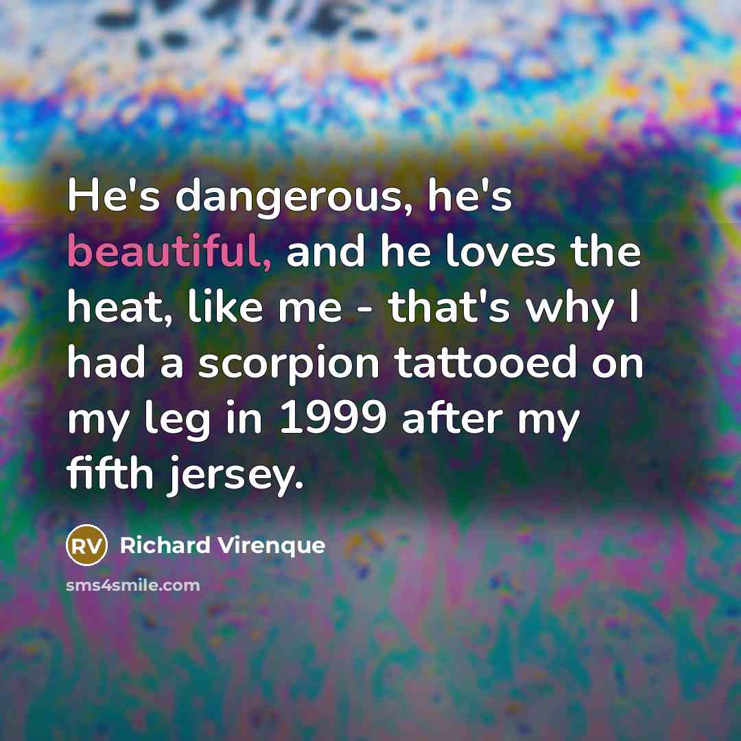 “He's dangerous, he's beautiful, and he loves the heat, like…” quote by Richard Virenque