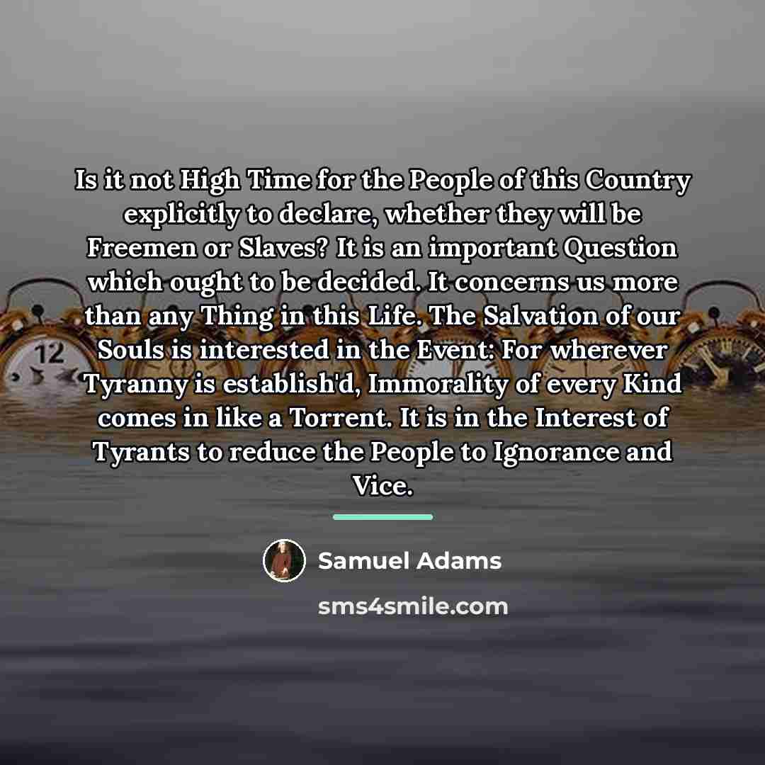 “Is it not High Time for the People of this…” quote by Samuel Adams