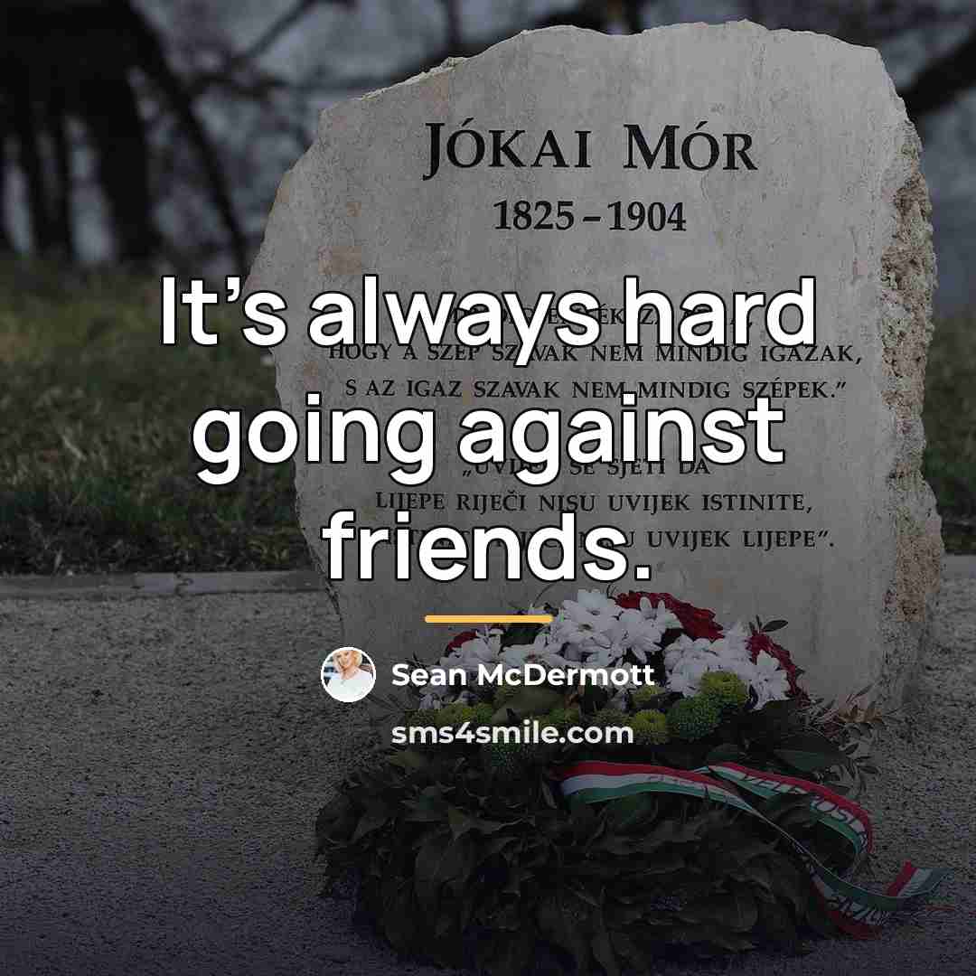“It's always hard going against friends.…” quote by Sean McDermott