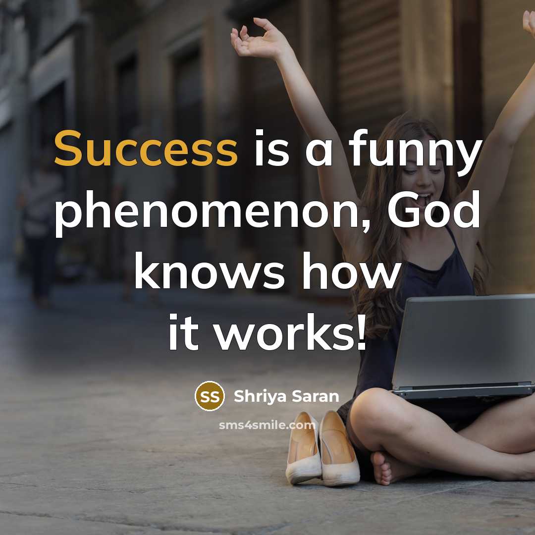 “Success is a funny phenomenon, God knows how it works!…” quote by Shriya Saran