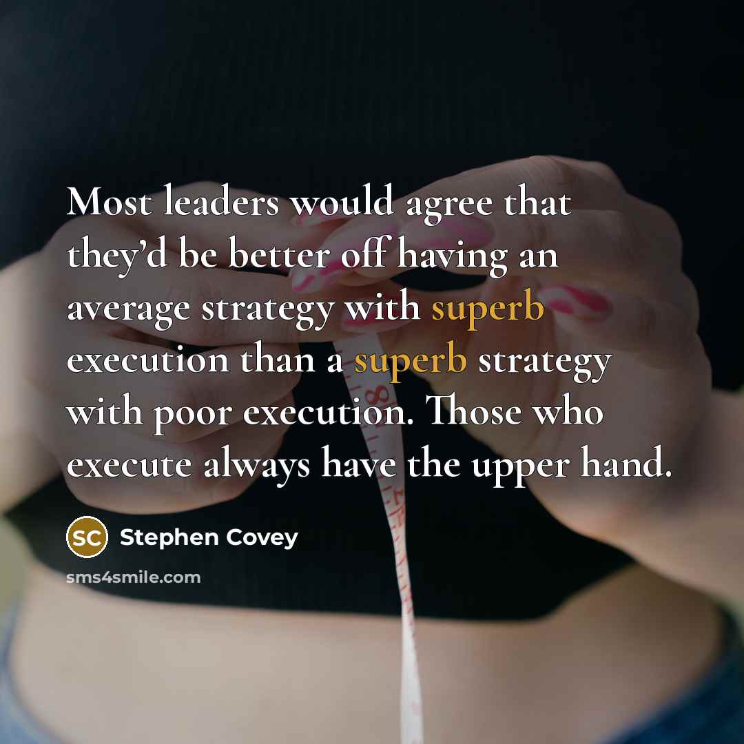 “Most leaders would agree that they’d be better off having…” quote by Stephen Covey