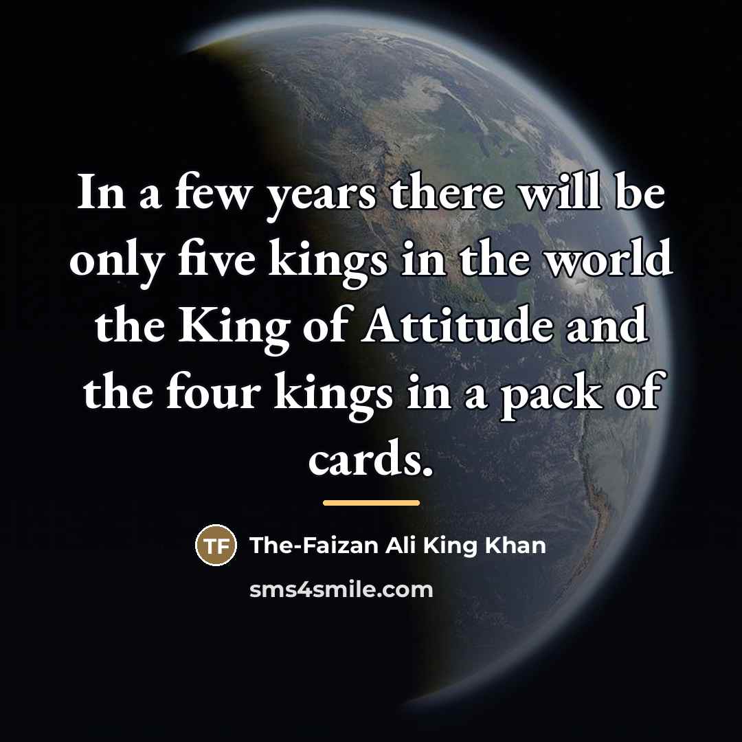 “In a few years there will be only five kings…” quote by The-Faizan Ali King Khan