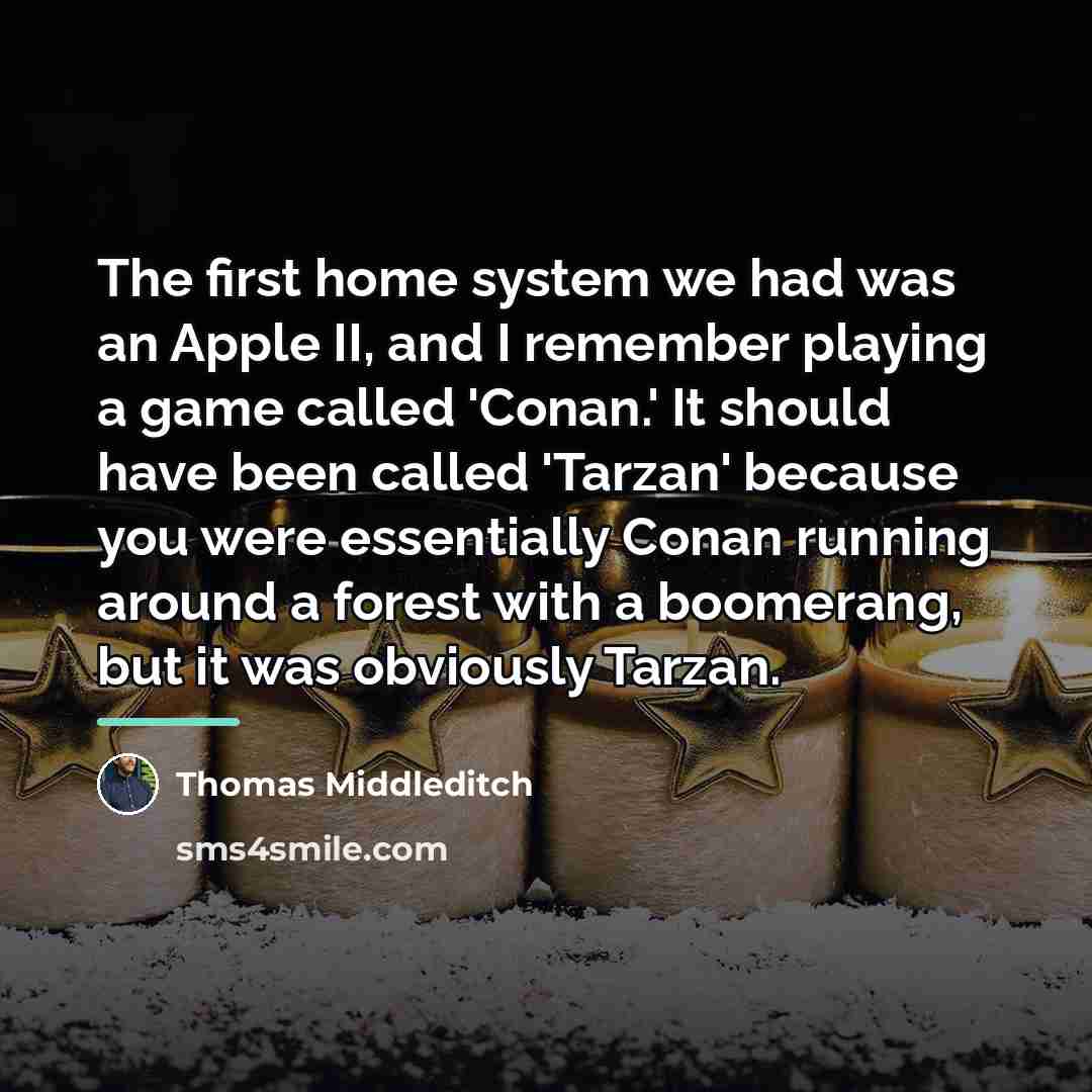 “The first home system we had was an Apple II,…” quote by Thomas Middleditch