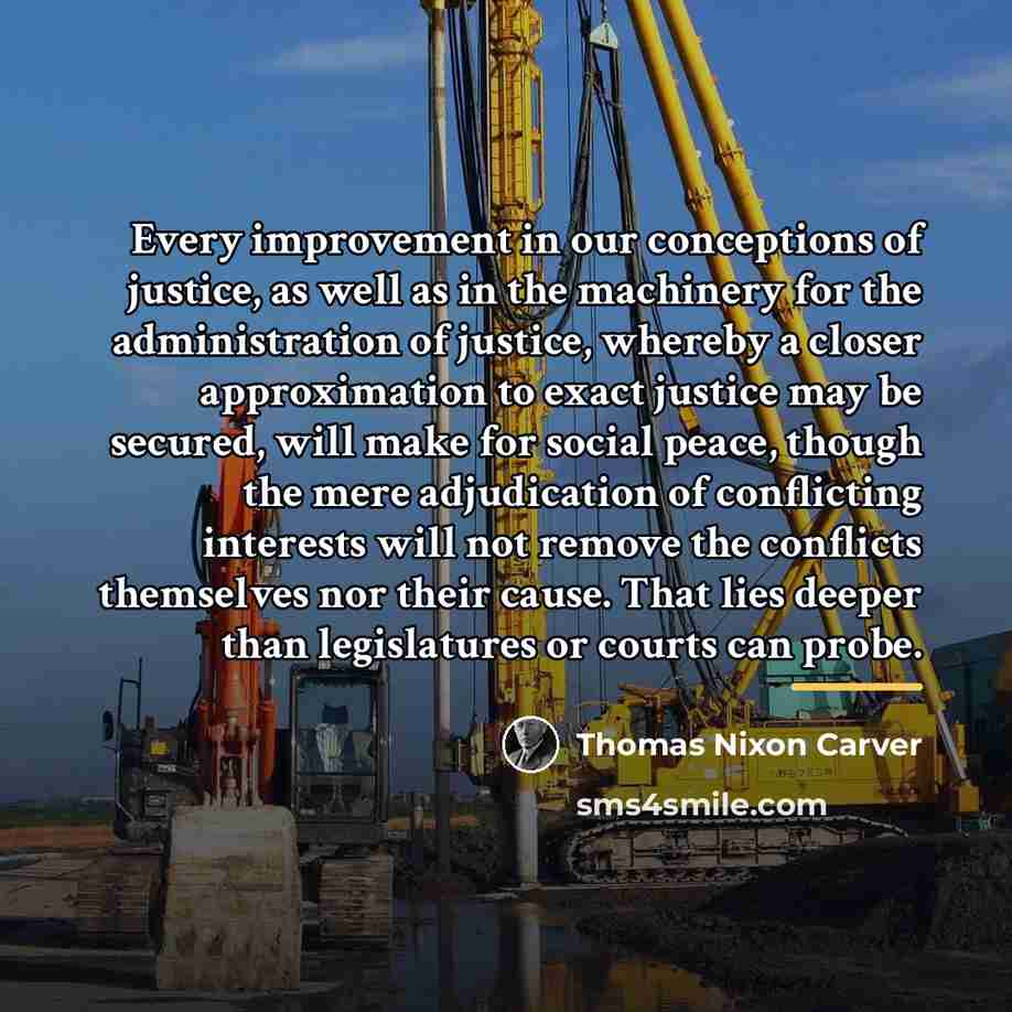 “Every improvement in our conceptions of justice, as well as…” quote by Thomas Nixon Carver
