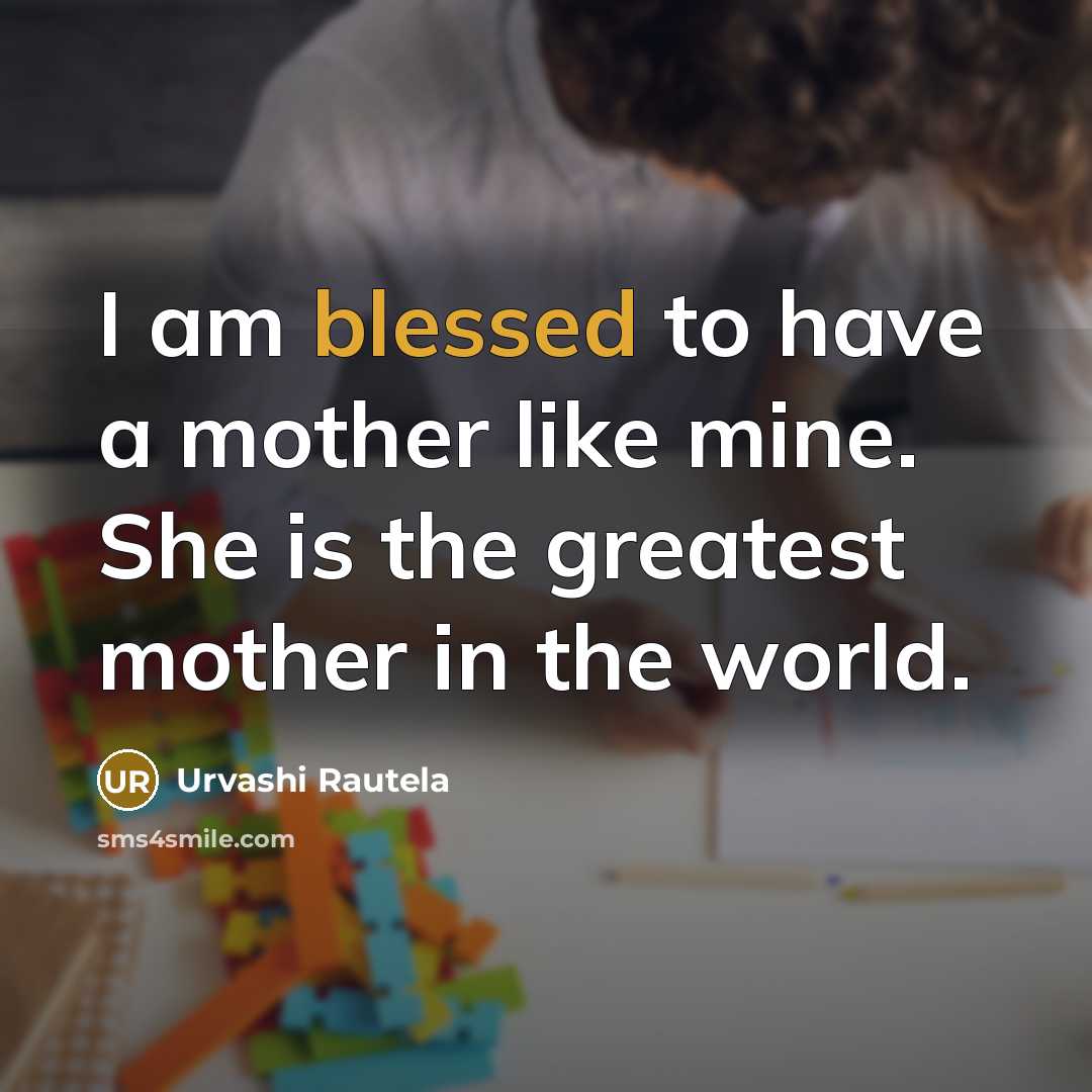 “I am blessed to have a mother like mine. She…” quote by Urvashi Rautela