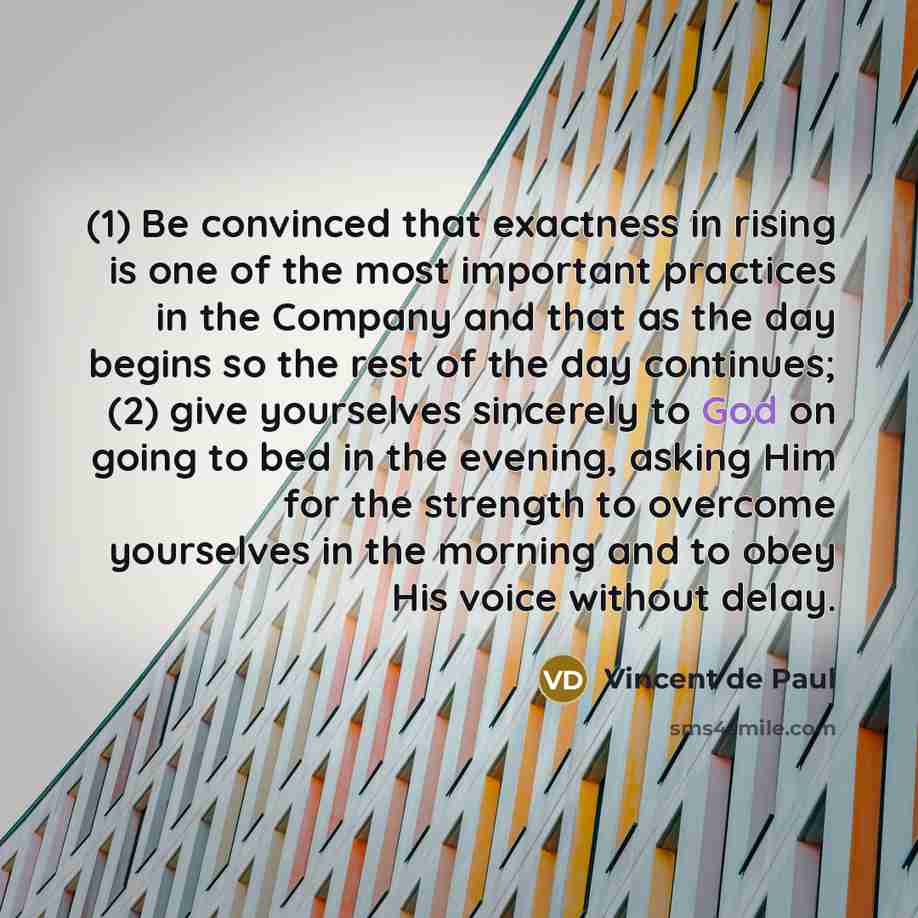 “(1) Be convinced that exactness in rising is one of…” quote by Vincent de Paul