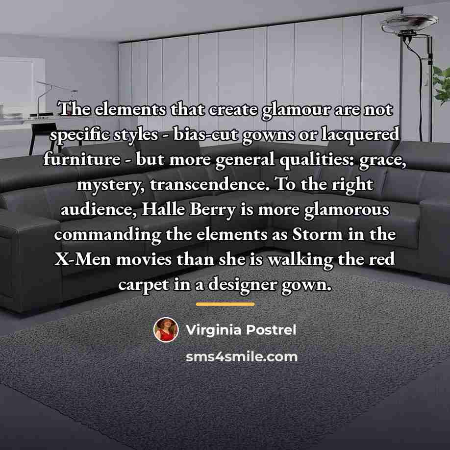 “The elements that create glamour are not specific styles -…” quote by Virginia Postrel
