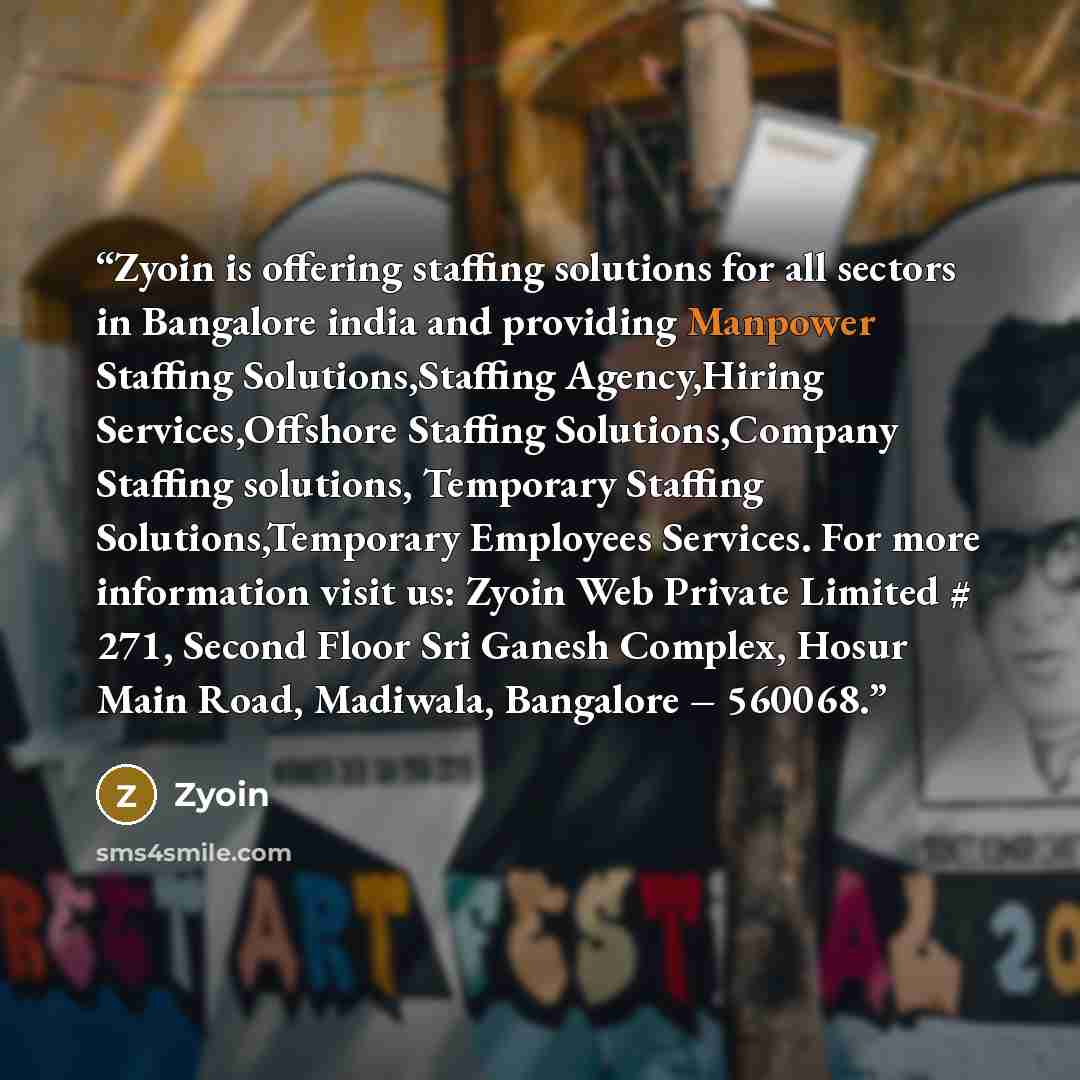 “Zyoin is offering staffing solutions for all sectors in Bangalore india and providing Manpower Staffing Solutions,Staffing Agency,Hiring Services,Offshore Staffing Solutions,Company Staffing solutions, Temporary Staffing Solutions,Temporary Employees Services. For more information visit us: Zyoin…” quote by Zyoin