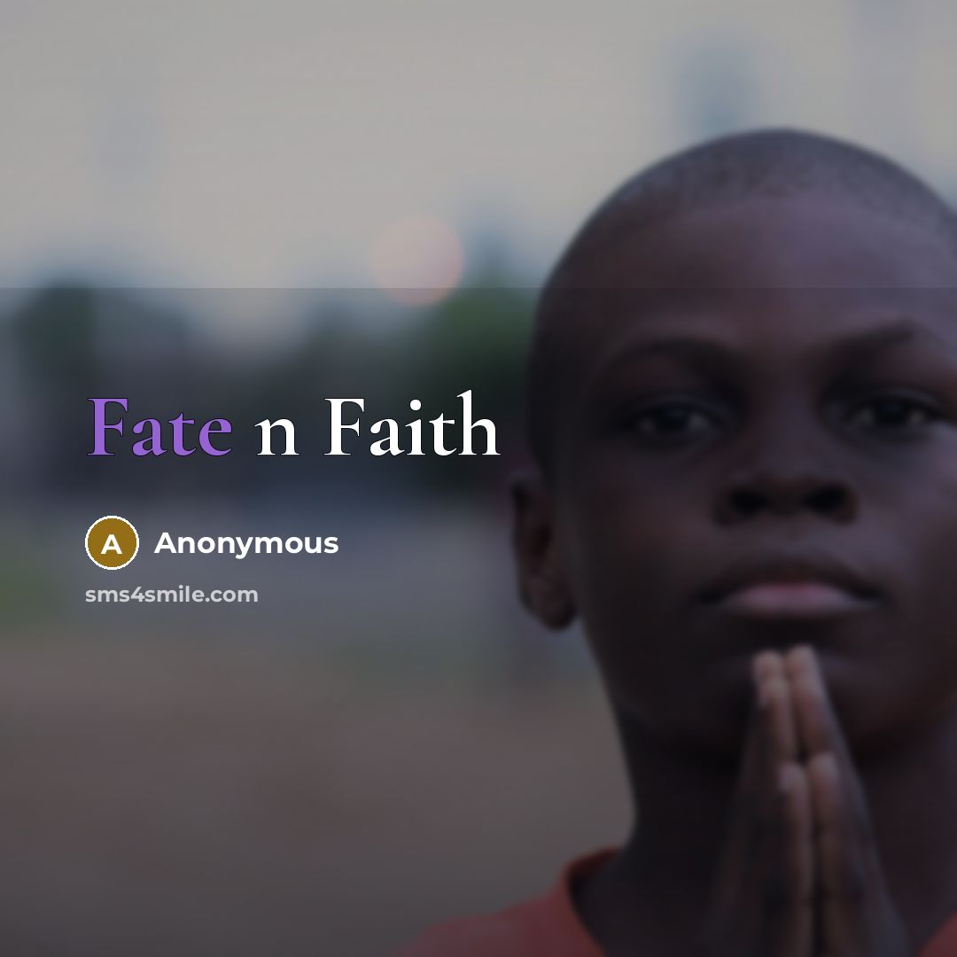 “Fate n Faith” quote by Anonymous