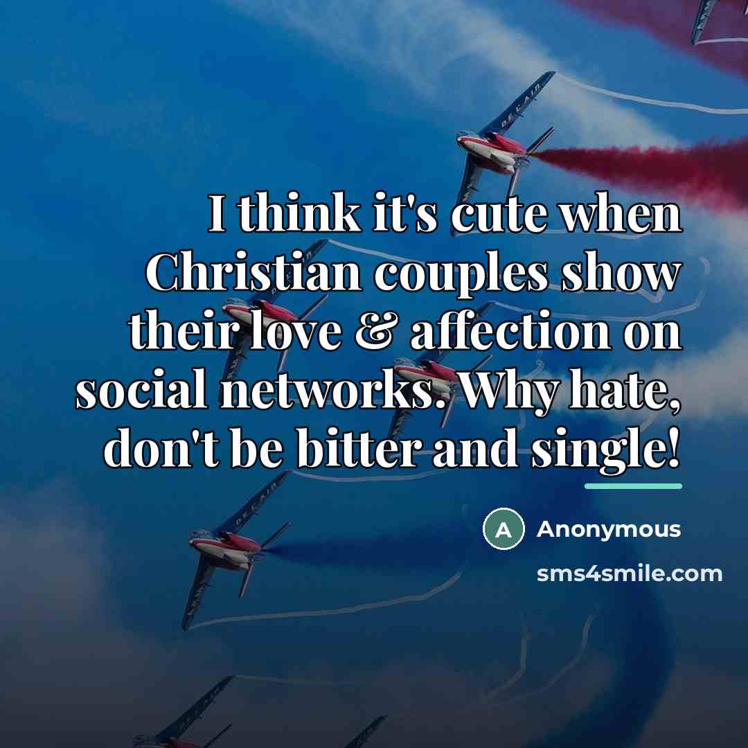 “I think it's cute when Christian couples show their love…” quote by Anonymous