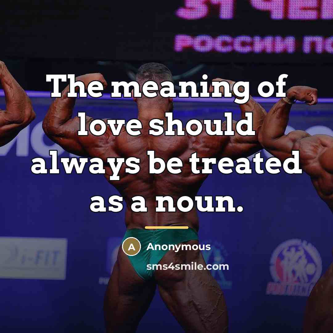 “The meaning of love should always be treated as a…” quote by Anonymous