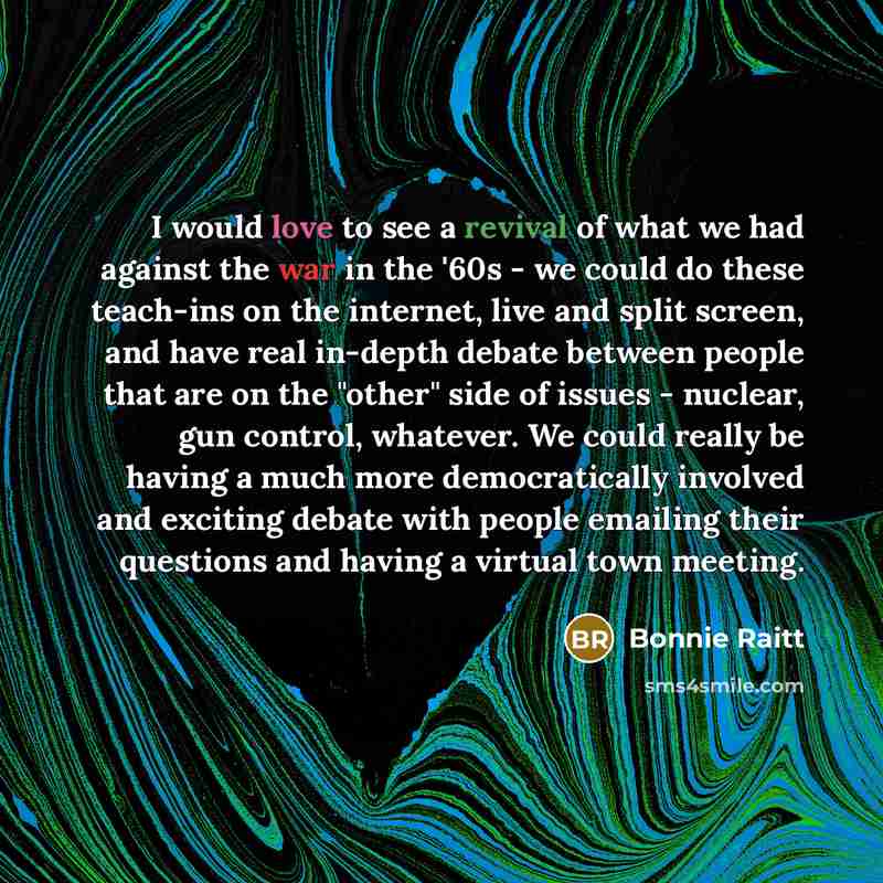 “I would love to see a revival of what we…” quote by Bonnie Raitt