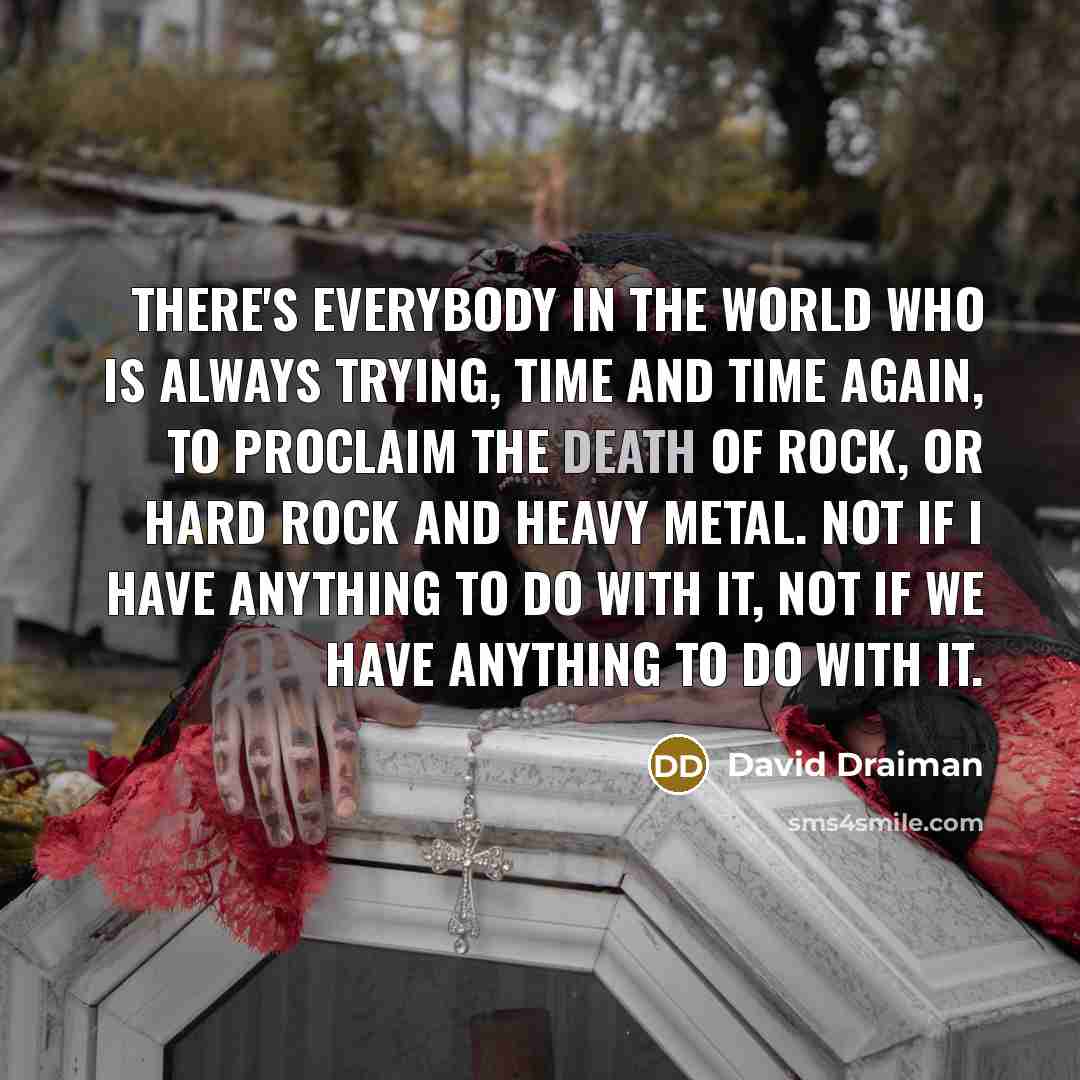 “There's everybody in the world who is always trying, time…” quote by David Draiman