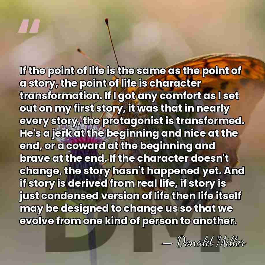 If the point of life is the same as the point of&hellip; - Donald Miller