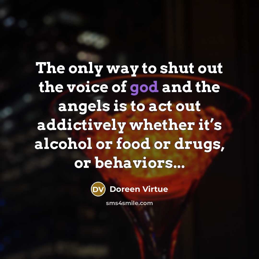 “The only way to shut out the voice of god…” quote by Doreen Virtue