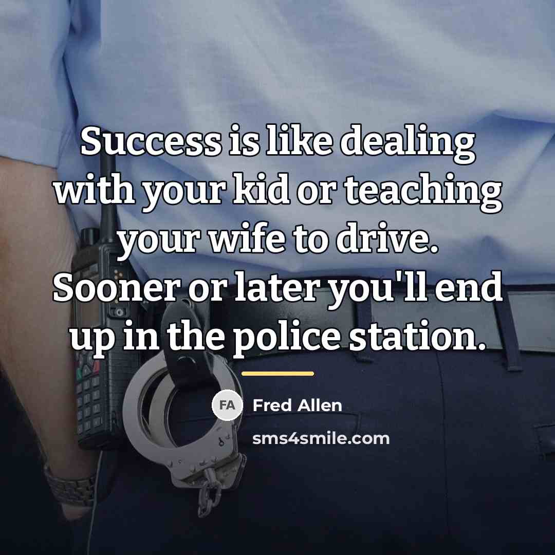 “Success is like dealing with your kid or teaching your…” quote by Fred Allen