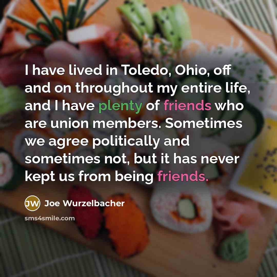 “I have lived in Toledo, Ohio, off and on throughout…” quote by Joe Wurzelbacher