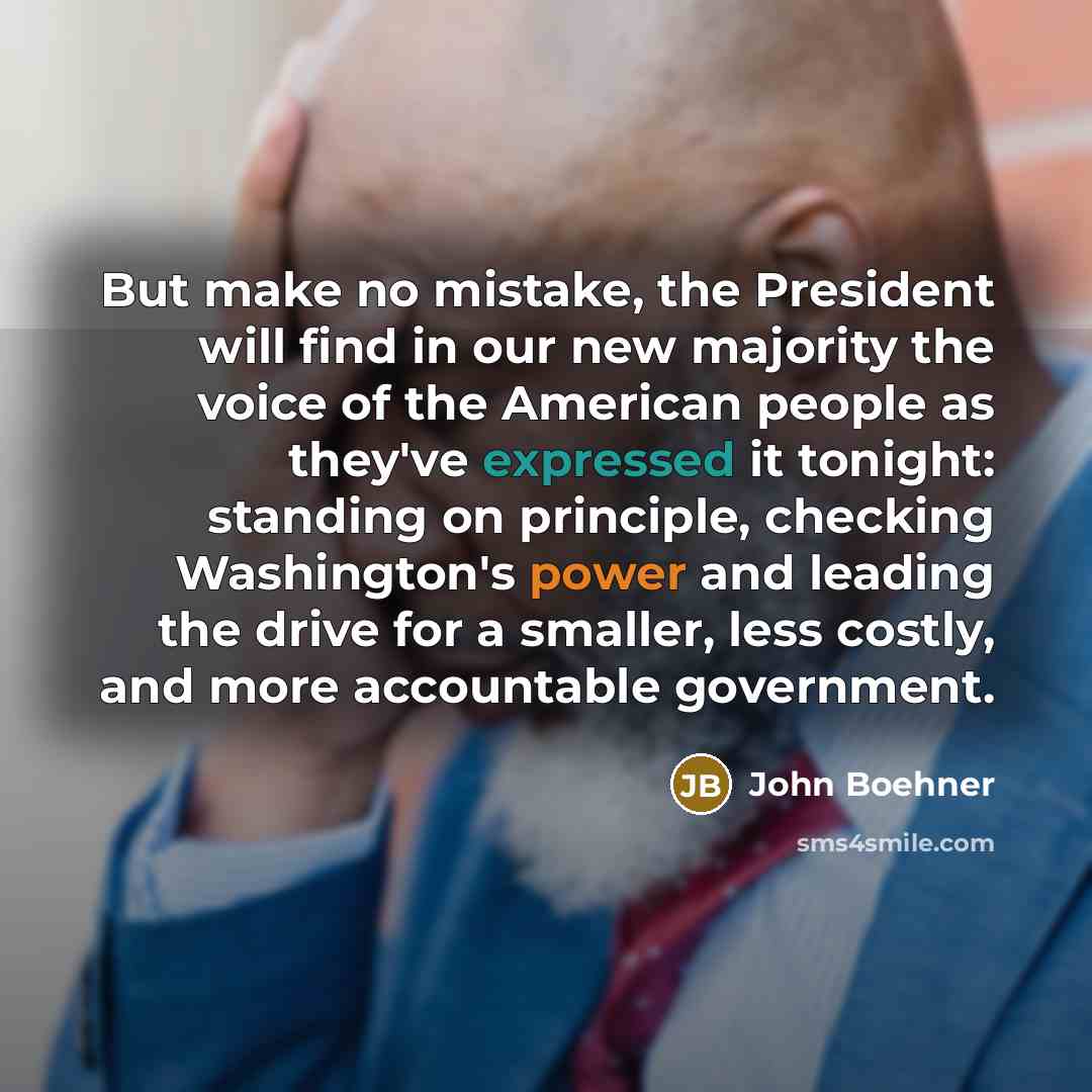 “But make no mistake, the President will find in our…” quote by John Boehner