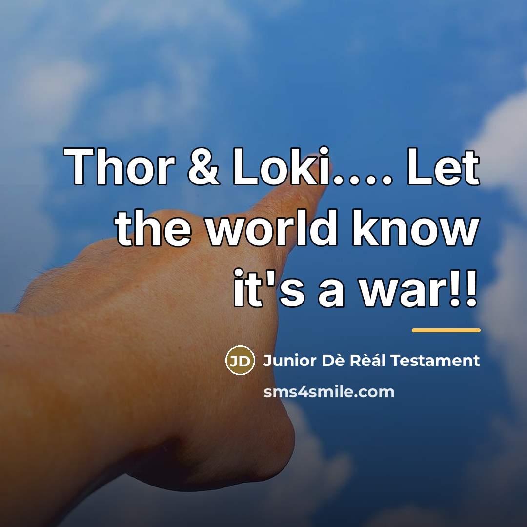 “Thor & Loki.... Let the world know it's a war!!…” quote by Junior Dè Rèál Testament