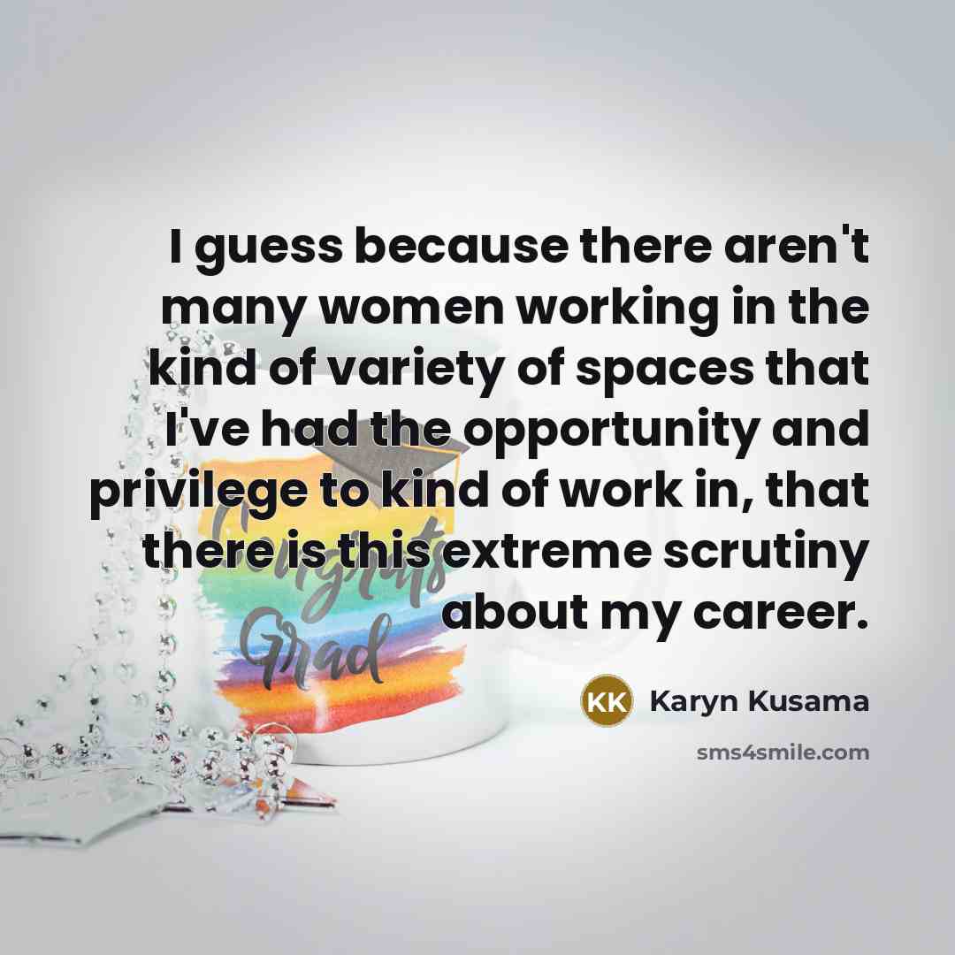 “I guess because there aren't many women working in the…” quote by Karyn Kusama