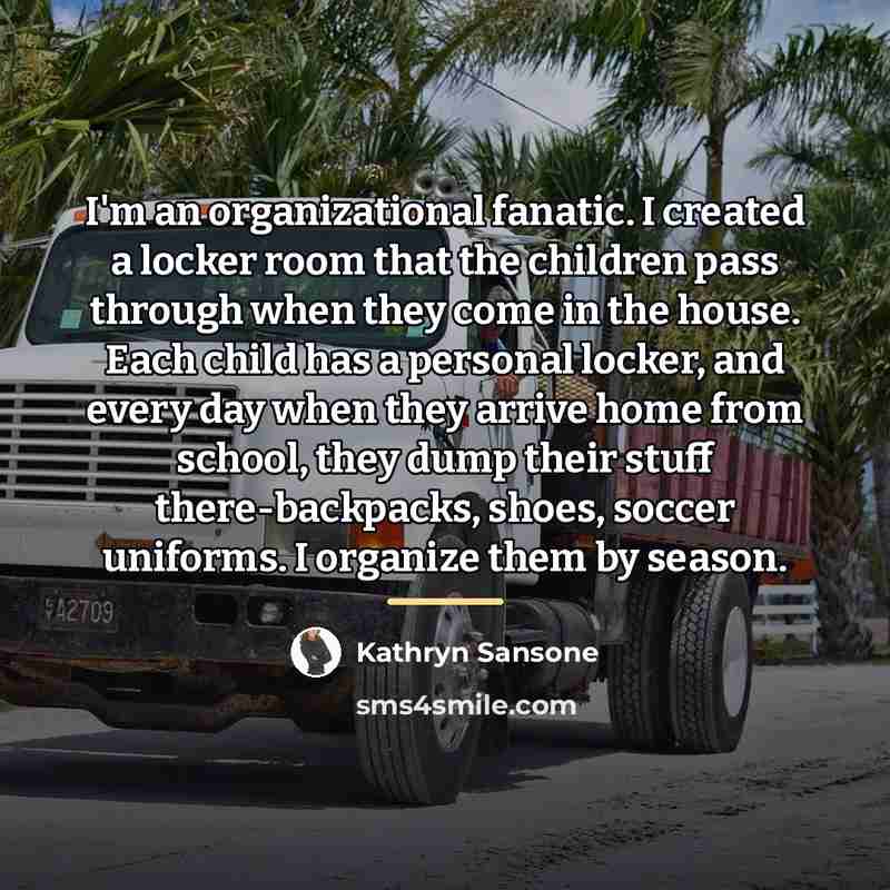 “I'm an organizational fanatic. I created a locker room that…” quote by Kathryn Sansone