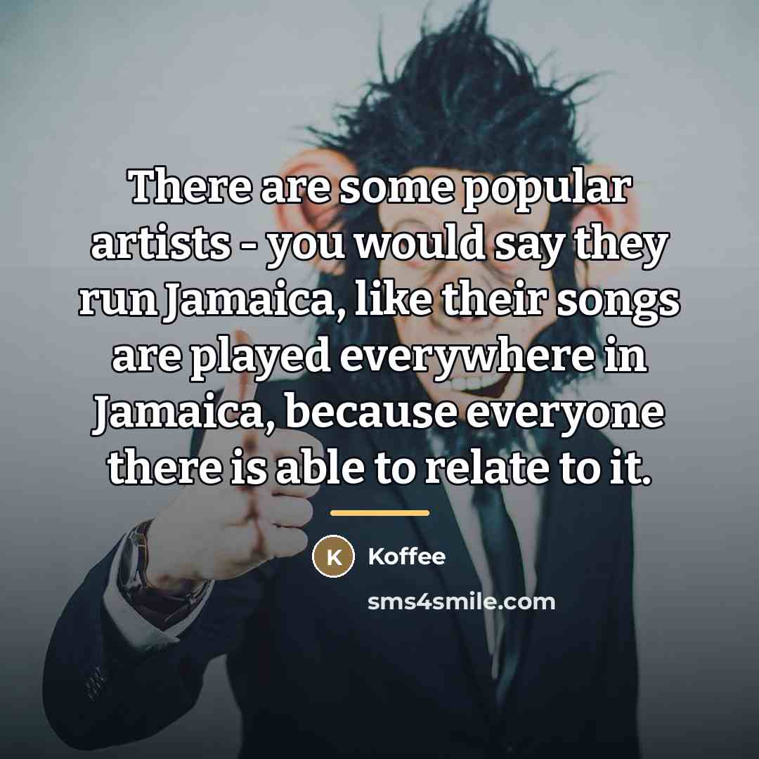 “There are some popular artists - you would say they…” quote by Koffee