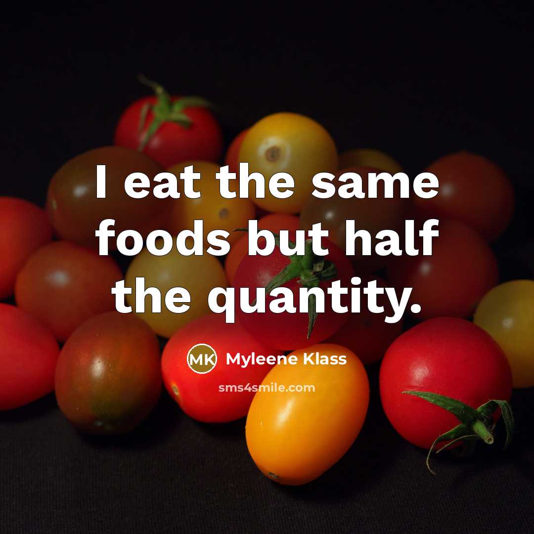 “I eat the same foods but half the quantity.…” quote by Myleene Klass