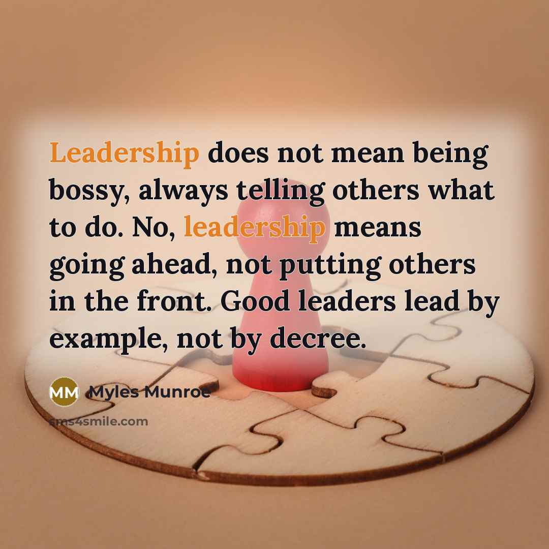 “Leadership does not mean being bossy, always telling others what…” quote by Myles Munroe