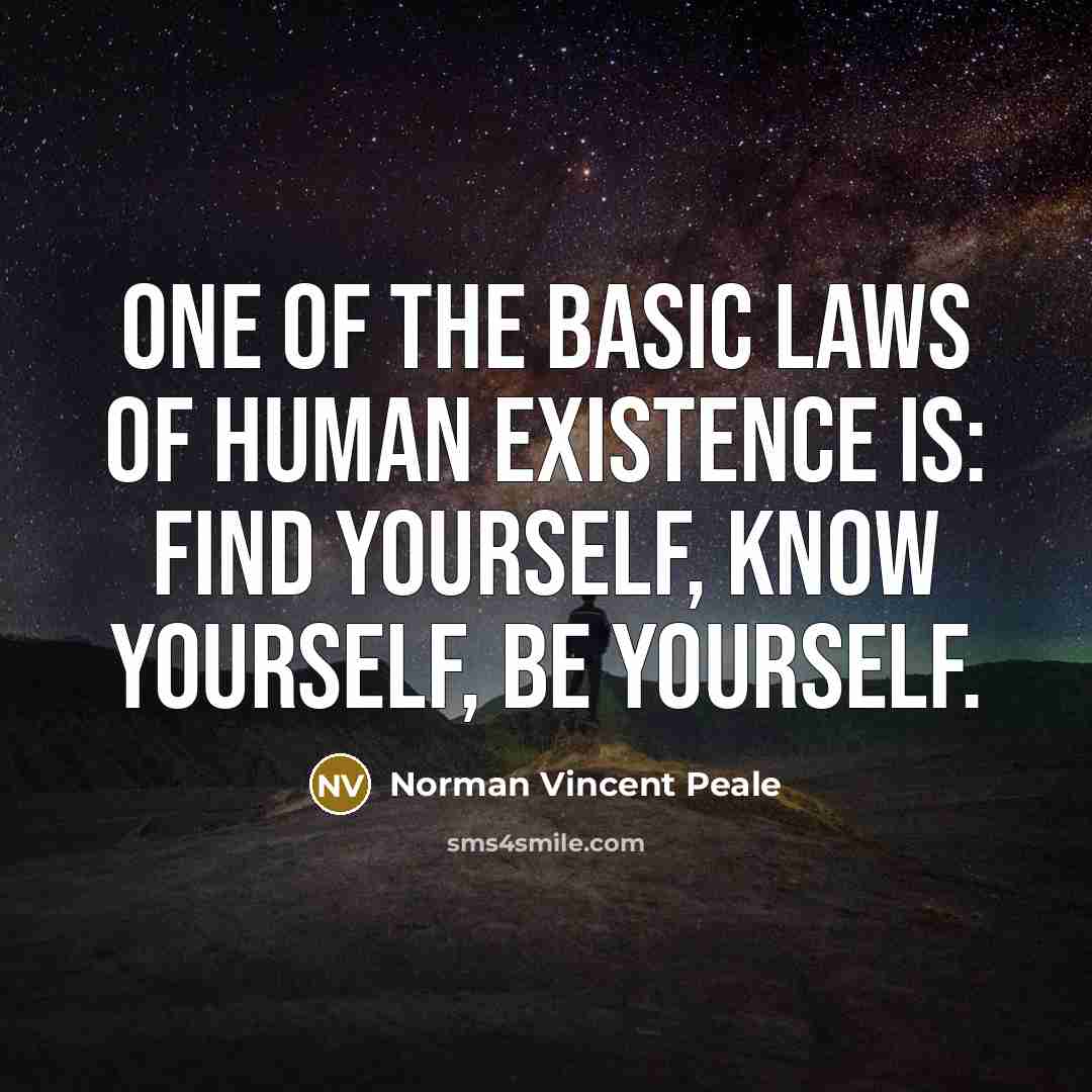 “One of the basic laws of human existence is: find…” quote by Norman Vincent Peale