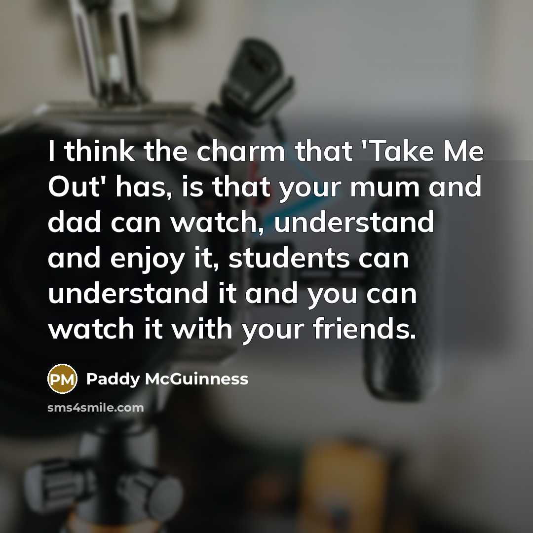 “I think the charm that 'Take Me Out' has, is…” quote by Paddy McGuinness