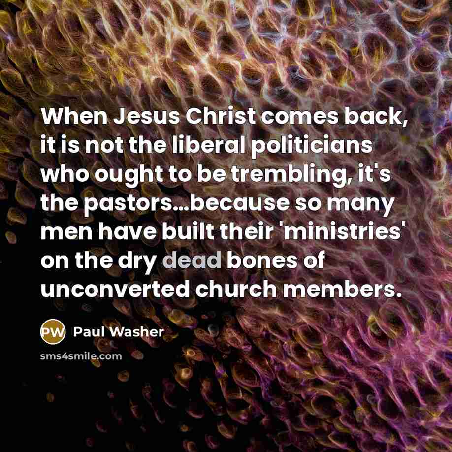 “When Jesus Christ comes back, it is not the liberal…” quote by Paul Washer