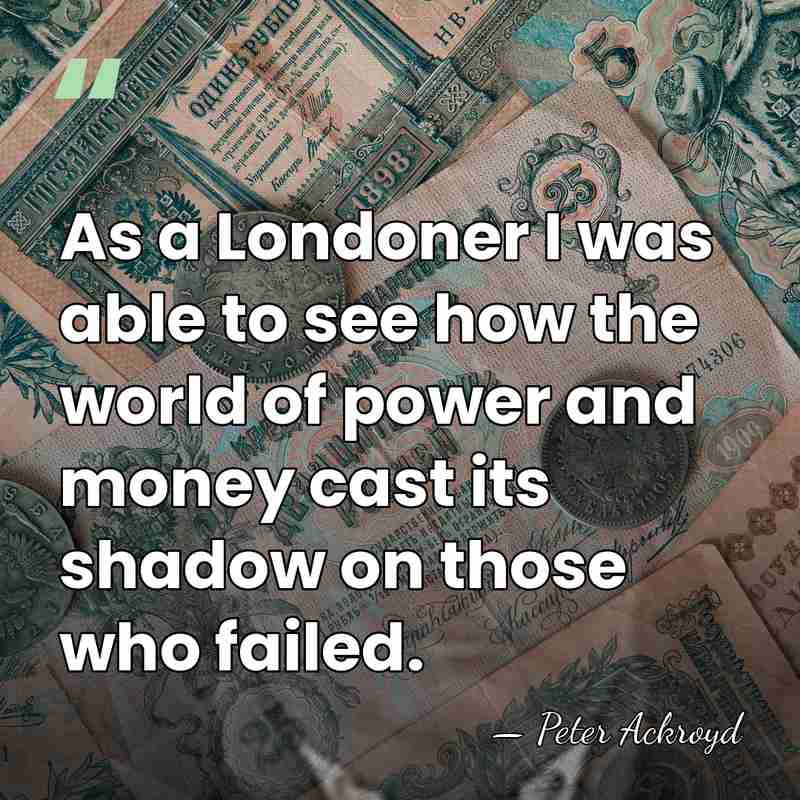 As a Londoner I was able to see how the world of&hellip; - Peter Ackroyd