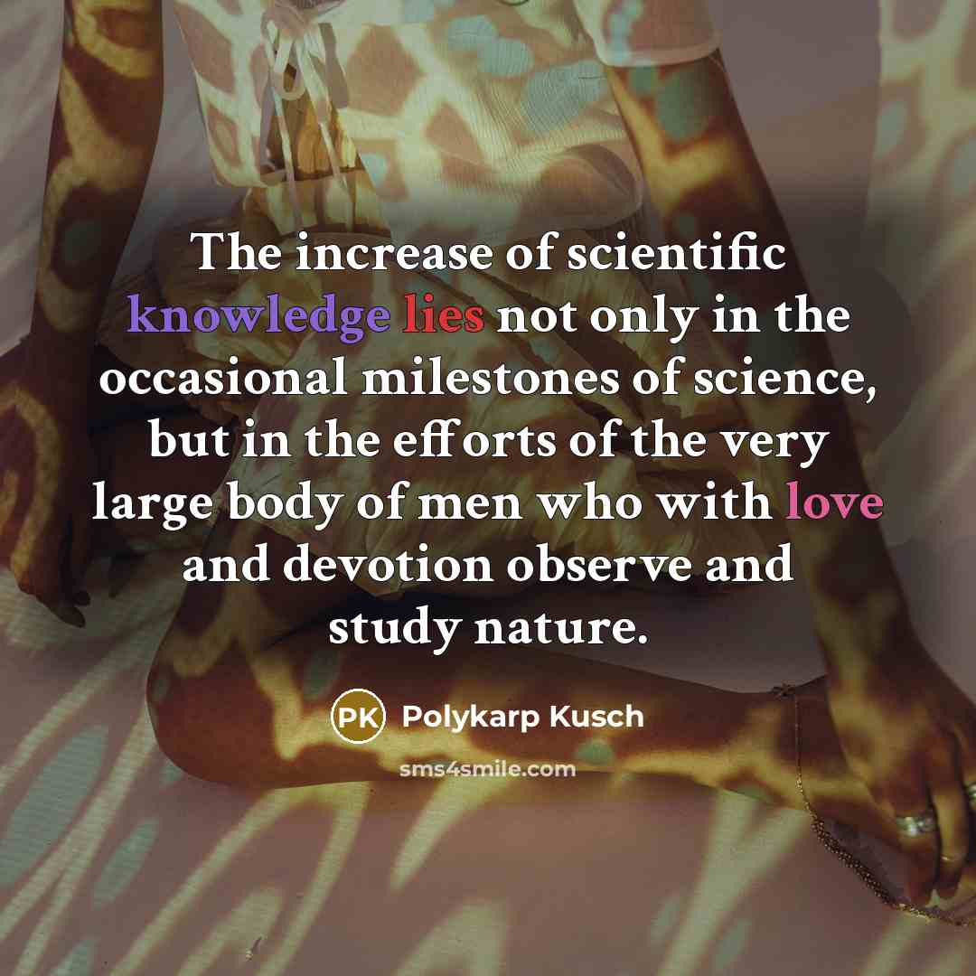“The increase of scientific knowledge lies not only in the…” quote by Polykarp Kusch