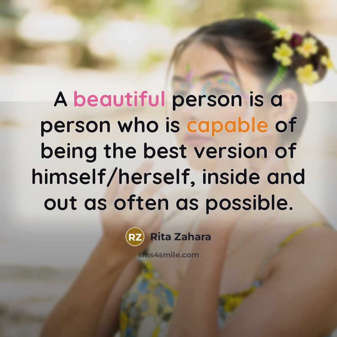 “A beautiful person is a person who is capable of…” quote by Rita Zahara