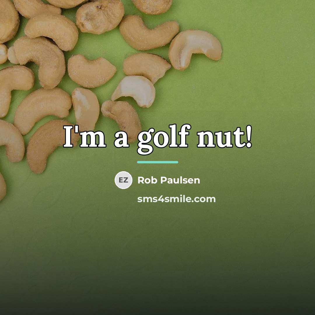 “I'm a golf nut!…” quote by Rob Paulsen