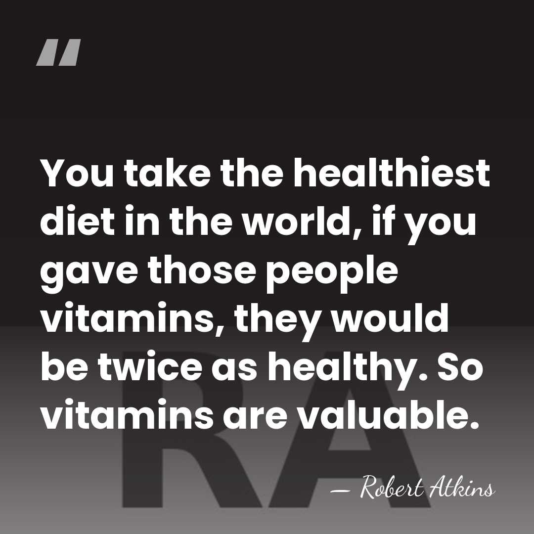 You take the healthiest diet in the world, if you gave those&hellip; - Robert Atkins