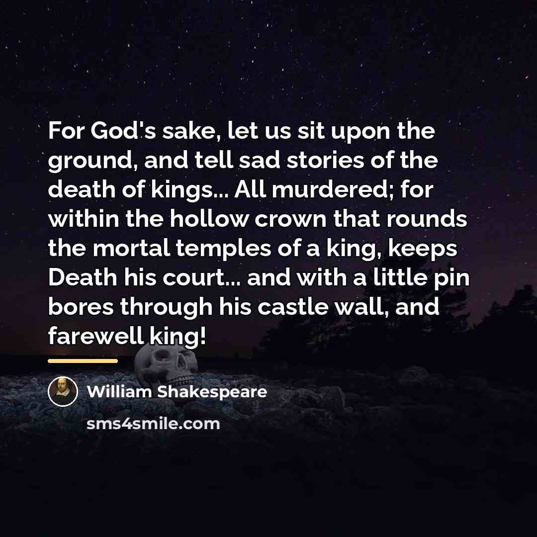 “For God's sake, let us sit upon the ground, and…” quote by William Shakespeare