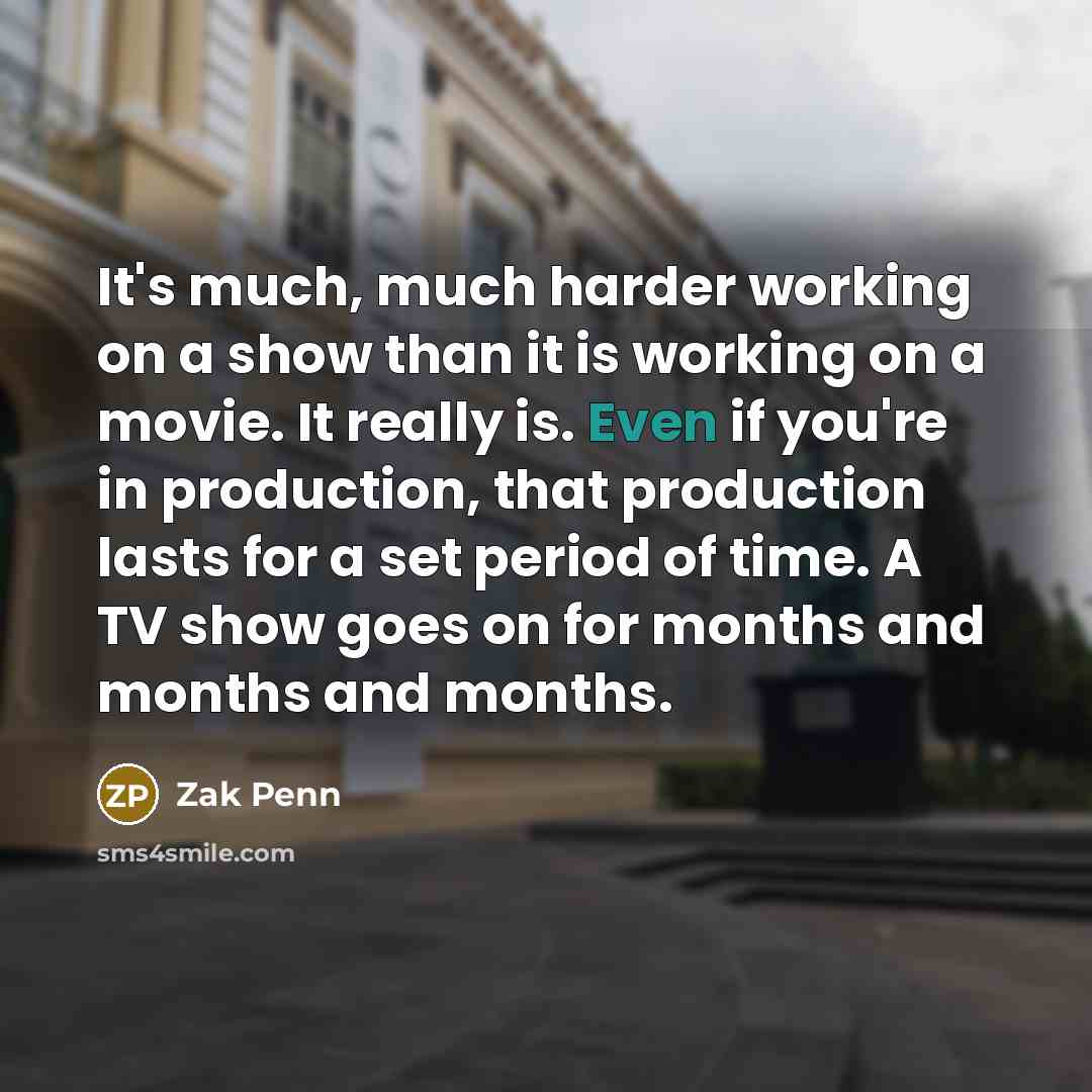 “It's much, much harder working on a show than it…” quote by Zak Penn