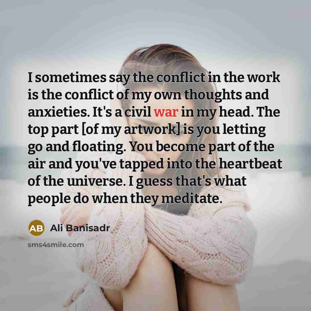 “I sometimes say the conflict in the work is the…” quote by Ali Banisadr