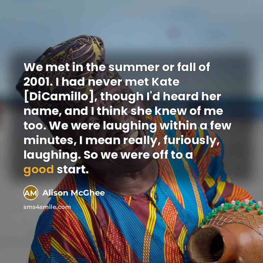 “We met in the summer or fall of 2001. I…” quote by Alison McGhee
