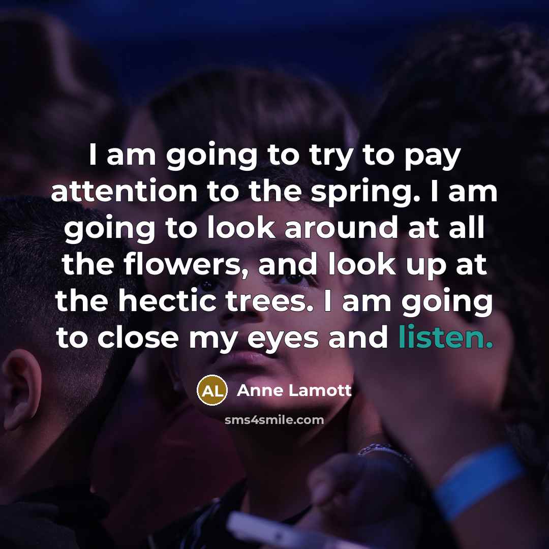 “I am going to try to pay attention to the…” quote by Anne Lamott