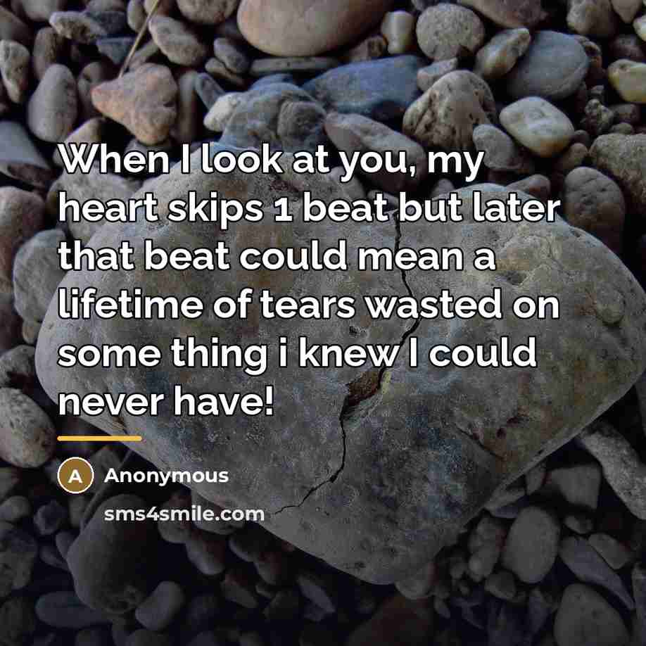 “When I look at you, my heart skips 1 beat…” quote by Anonymous