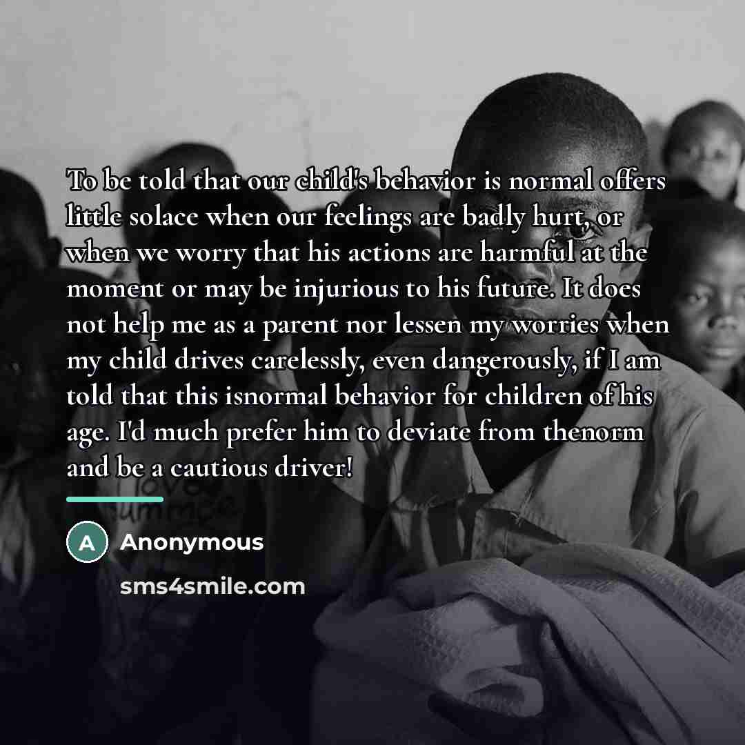 “To be told that our child's behavior is normal offers…” quote by Anonymous