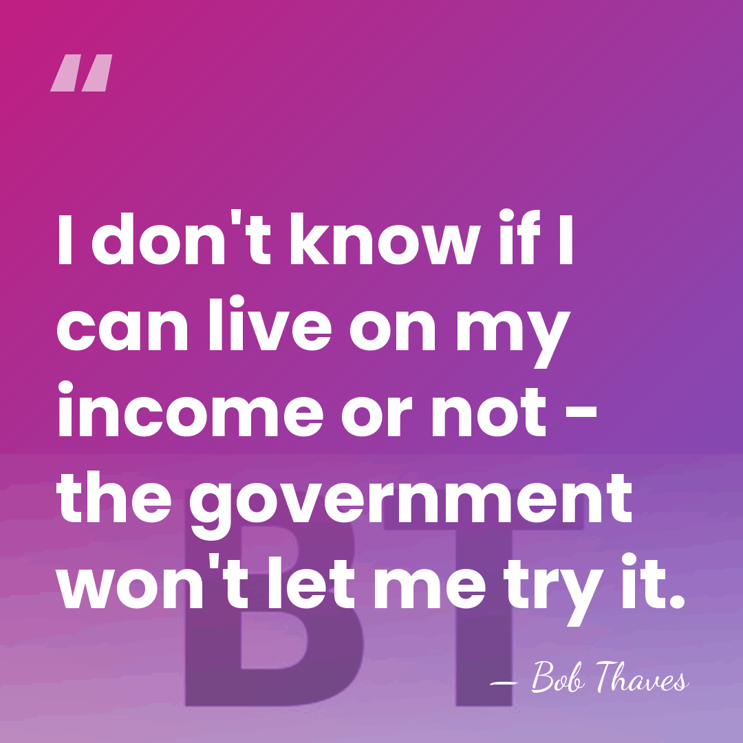I don't know if I can live on my income or not&hellip; - Bob Thaves